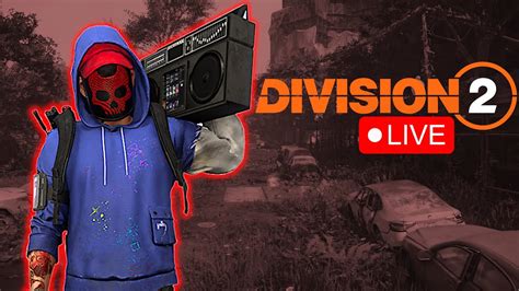 Division Live Gearing Up For New Content Youtube