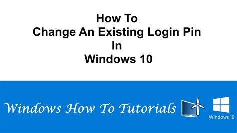 How To Change An Existing Login Pin In Windows 10 Youtube