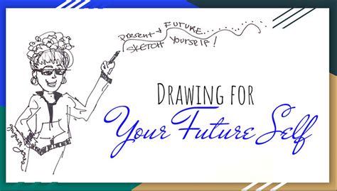 Drawing For Your Future Self Regular Articles