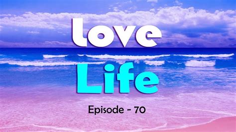 Love And Life Web Series L Episode 70 L தீர்ப்பிட வேண்டாம் Youtube