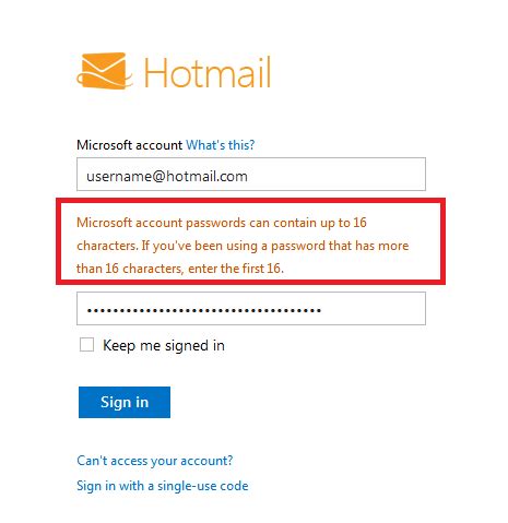 After you have signed up for your live.com or hotmail.com email address, the sign in screen will become the most important aspect of the hotmail. Secret Microsoft policy limited Hotmail passwords to 16 ...