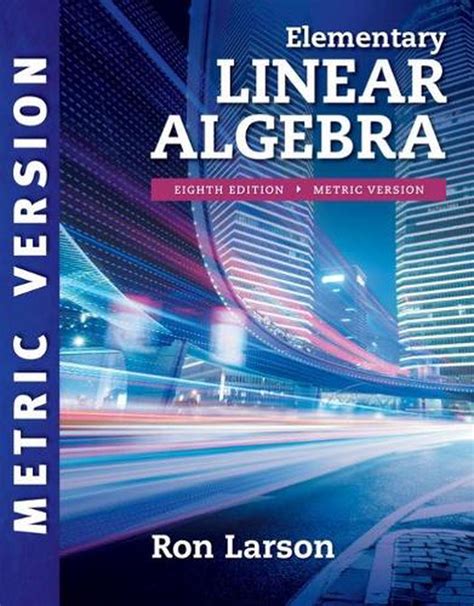 Elementary Linear Algebra International Metric Edition 8th Edition By