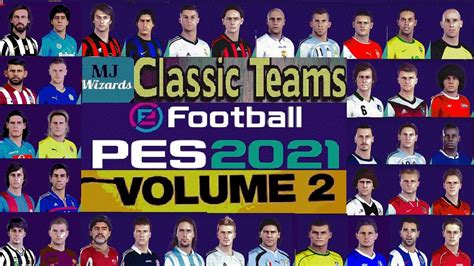 Efootball Pes 2021 Classic Teams Patch Volume 2 81 New Classic Teams