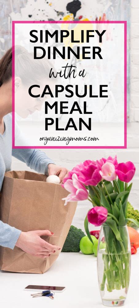 Simplify Dinner With A Capsule Kitchen Meal Plan Organizing Moms