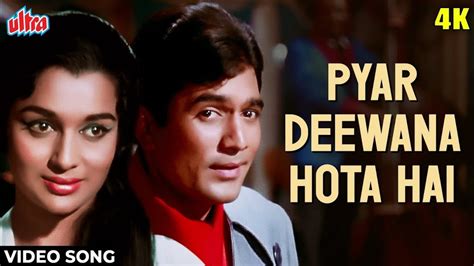 Pyaar Deewana Hota Hai Mastana Hotahai 4k Kishore Kumar Hit Song Youtube