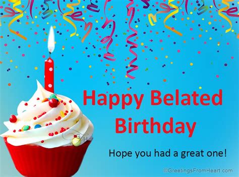 Happy Belated Birthday Late Birthday Wishes Happy Belated Birthday