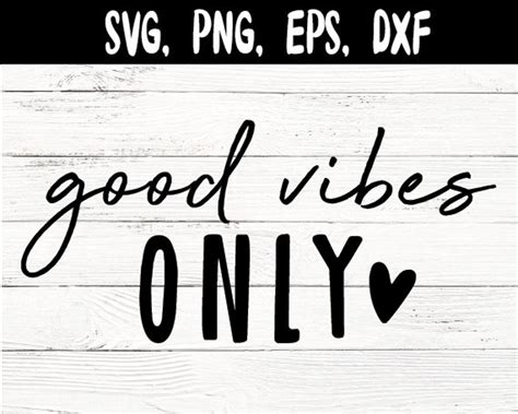 Good Vibes Only Svg Png Eps Dxf Good Vibes Only Digital Cut File Good Vibes Svg Png Eps Dxf