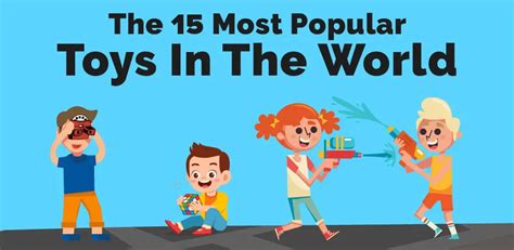 The 15 Most Popular Toys In The World