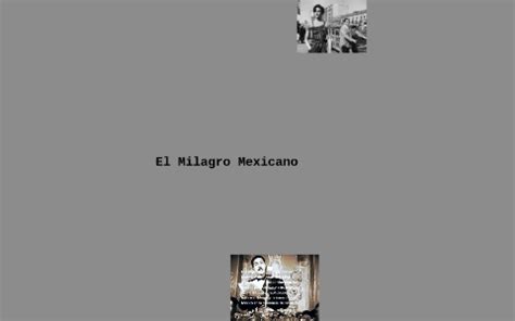 El Milagro Mexicano By