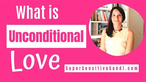 Unconditional Love What Is The Benefits And How To Love