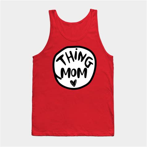 Thing Mom Thing Mom Tank Top Teepublic