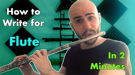 How To Write For Flute In 2 Minutes Youtube