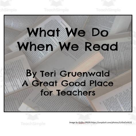 What We Do When We Read By Teach Simple