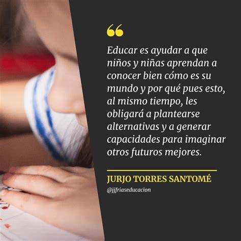 Las Mejores Frases Educativas Para Reflexionar Sobre Educación Jjfrías