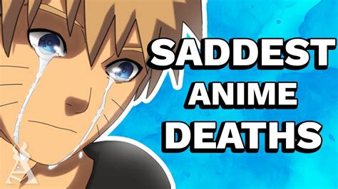 Top 10 Saddest Anime Deaths Youtube