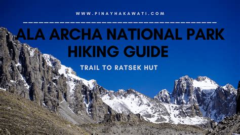 Hiking Ala Archa National Park Trail Guide Up To Ratsek Hut