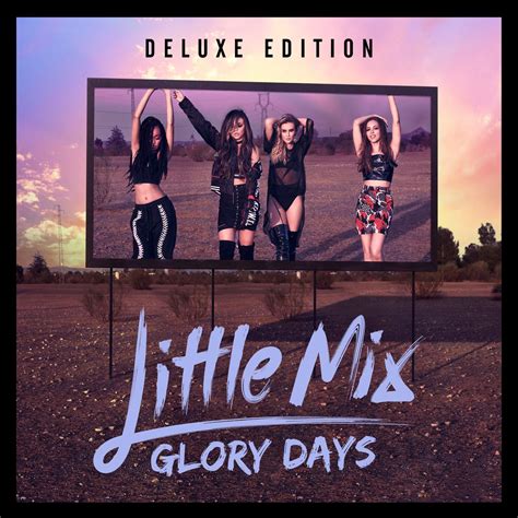 Glory Days Deluxe Concert Film Edition Little Mix 专辑 网易云音乐