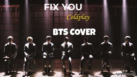 Fix You Coldplay Lirik Lagu Offcial Video Cover Bts