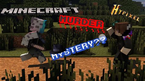 Whos The True Murder Minecraft Hypixel Murder Mystery Youtube