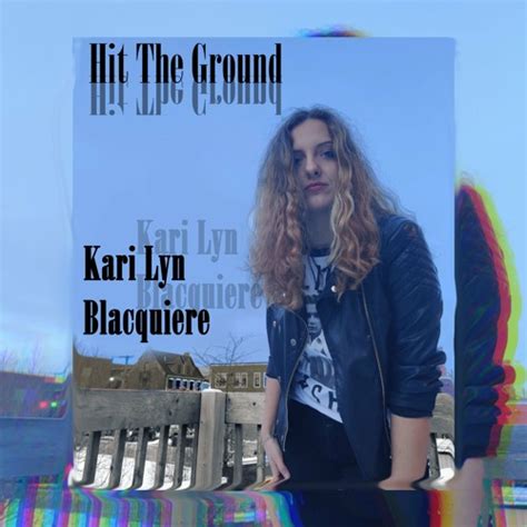 Stream Hit The Ground By Kari Lyn Listen Online For Free On Soundcloud