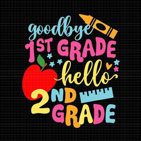 Goodbye 1st Grade Hello 2nd Grade Svg Class Of 2033 Graduate Svg