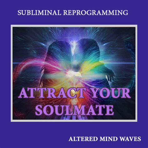 Attract Your Soulmate Subliminal Reprogramming Subliminal Hypnosis Cd