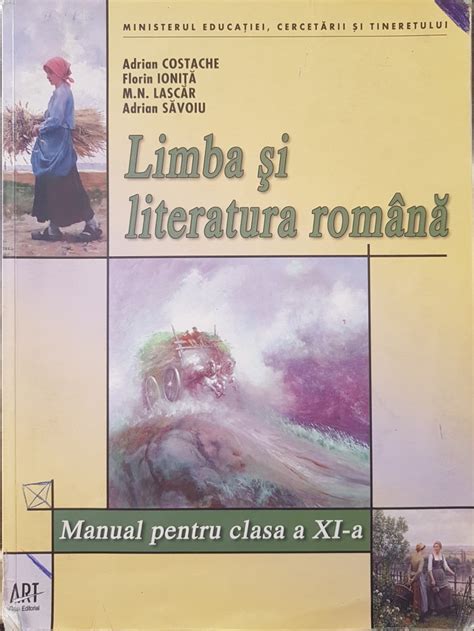 Limba Si Literatura Romana Manual Pentru Clasa A Xi A Adrian Costache