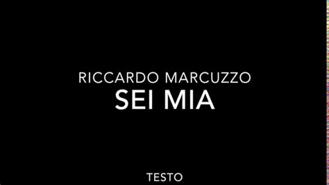 Riccardo Marcuzzo Sei Mia Testo Youtube