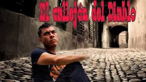 El Callejón De Diabloguadalajara Leyendasmexicanas Youtube