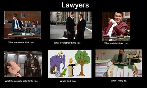 ﻿ lawyer do have heart, but. Image - 251852 | What People Think I Do / What I Really ...