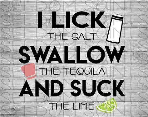 I Lick The Salt Swallow The Tequila And Suck The Lime Svg Etsy Shot Book Pages Shot Book