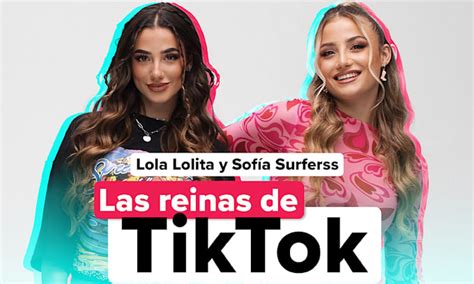 ¡hola Estrena El Documental Las Reinas De Tiktok Con Lola Lolita Y