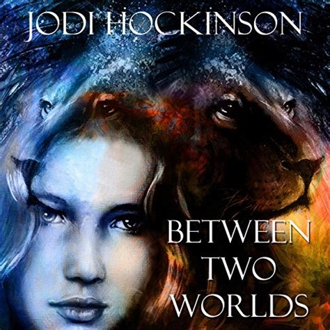Between Two Worlds By Jodi Hockinson Audiobook Au