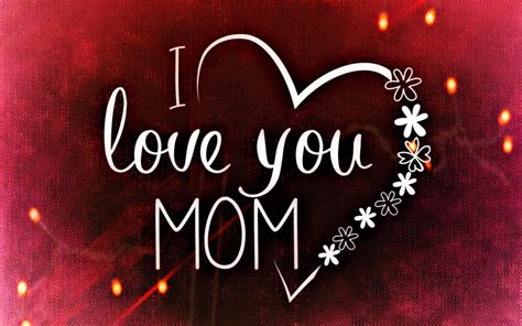 I Love You Messages For Mom Cute Love Messages For Mom