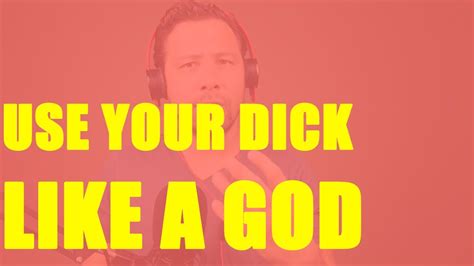 Use Your Dick Like A God Tsl Podcast Youtube