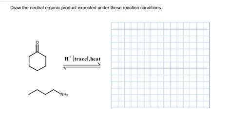 Solved Draw The Neutral Organic Product Expected Under These
