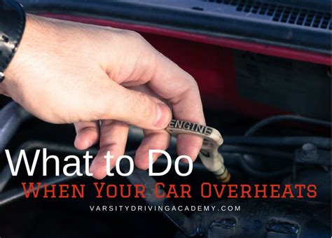 What To Do If Your Car Overheats Varsity Driving Academy 1 In Oc