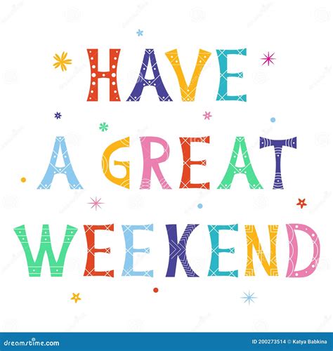 Vector Illustration with Bright Inscription Have a Great Weekend. Stock