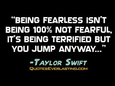 What does being fearless mean to you? Quotes about Being fearless (69 quotes)