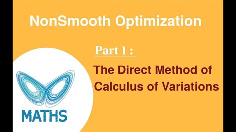 The Direct Method Of Calculus Of Variations Youtube