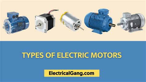 What Is Electric Motor Types Of Electric Motors