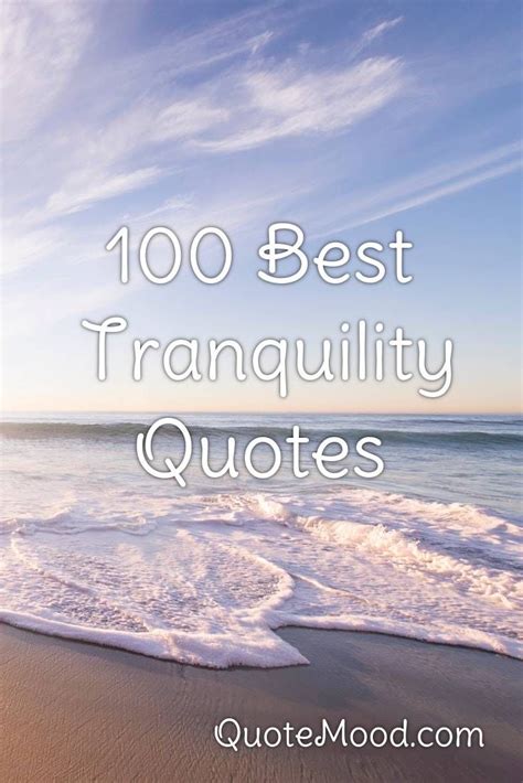 100 Most Inspiring Tranquility Quotes In 2020 Tranquility Quotes