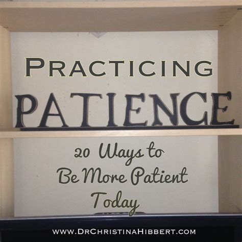Practicing Patience 20 Ways To Be More Patient Today Dr Christina