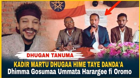 Kadir Martu Dhugaa Hime Dhimma Gossummaa Ummata Harargee Fi Oromoo