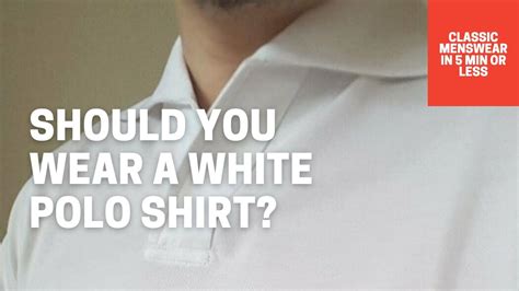 How to Wear a White Polo Shirt - YouTube
