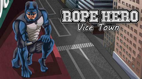 Tải Game Rope Hero Vice Town Mod Apk 633 Vô Hạn Tiền