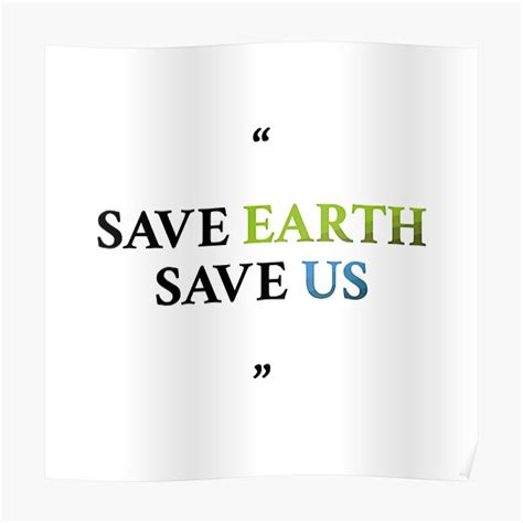 Save Earth Save Us Poster For Sale By Cocoserre Redbubble