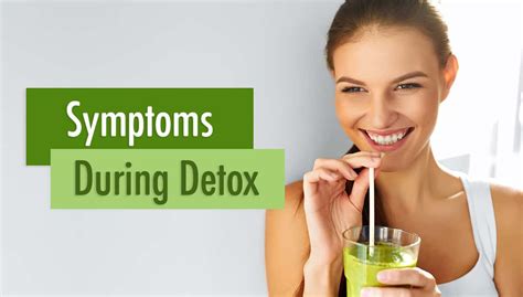 Symptoms During Detox What To Expect During This Time And What You