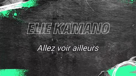 Elie Kamano Allez Voir Ailleurs Youtube