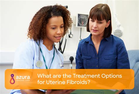 What Are The Treatment Options For Uterine Fibroids